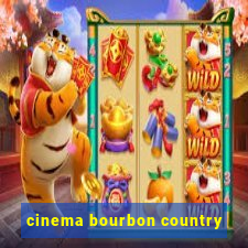 cinema bourbon country